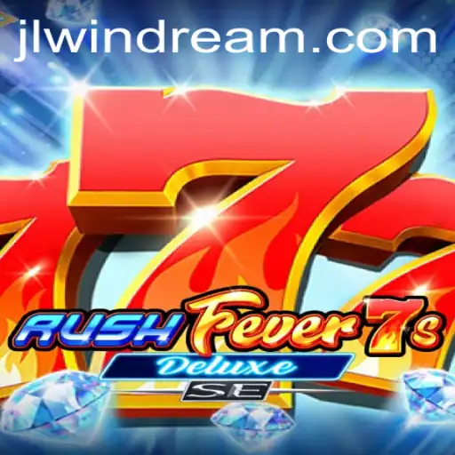 Experience the Thrill of RushFever7sDeluxeSE: A Fresh Look into Modern Gaming